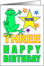 YOU’RE THREE HAPPY BIRTHDAY - SMILING GREEN FROGGIE card