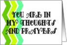 YOU ARE IN MY THOUGHTS AND PRAYERS - CHEVRON - GREEN card