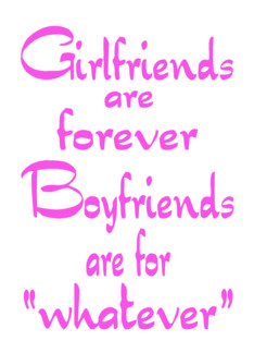 GIRL FRIENDS ARE...