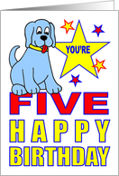YOU’RE FIVE HAPPY BIRTHDAY - CUTE BLUE PUPPY card
