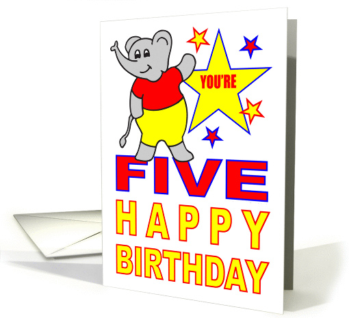 YOU'RE FIVE HAPPY BIRTHDAY - ADORABLE ELEPHANT card (1020691)