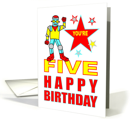 YOU'RE FIVE HAPPY BIRTHDAY - ROBOT card (1022441)