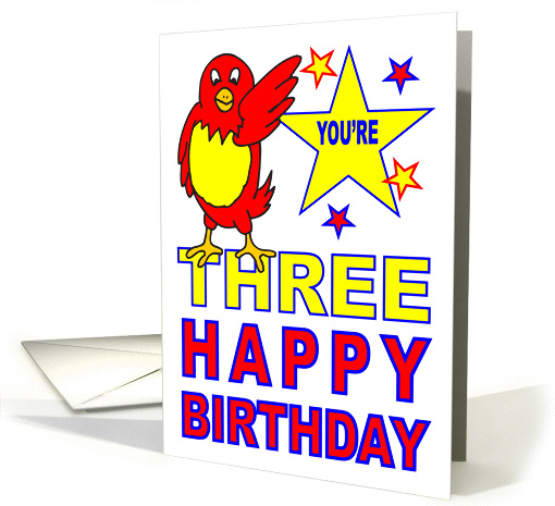 YOU'RE THREE HAPPY BIRTHDAY - REDBIRD - RED BIRD card (1030411)
