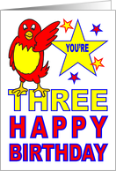 YOU’RE THREE HAPPY BIRTHDAY - REDBIRD - RED BIRD card