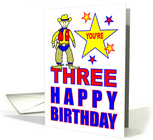 YOU'RE THREE HAPPY BIRTHDAY - COWBOY card (1032757)