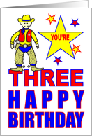 YOU’RE THREE HAPPY BIRTHDAY - COWBOY card