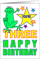 YOU’RE THREE HAPPY BIRTHDAY - SMILING GREEN FROGGIE card