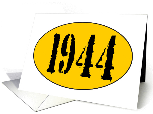 1944 BIRTH YEAR - HAPPY BIRTHDAY card (1065189)