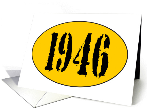 1946 BIRTH YEAR - HAPPY BIRTHDAY card (1066173)