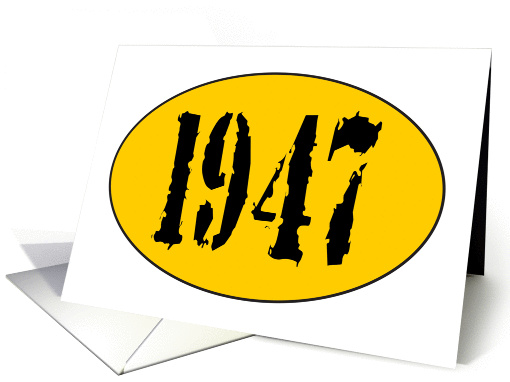 1947 BIRTH YEAR - HAPPY BIRTHDAY card (1066587)