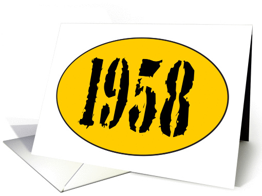 1958 BIRTH YEAR - HAPPY BIRTHDAY card (1073722)