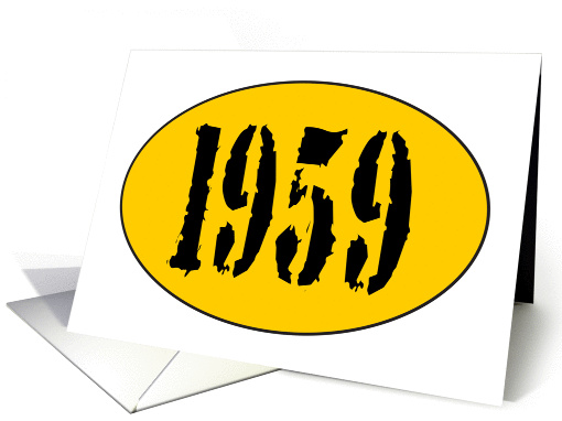 1959 BIRTH YEAR - HAPPY BIRTHDAY card (1074152)
