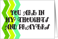 YOU ARE IN MY THOUGHTS AND PRAYERS - CHEVRON - GREEN card