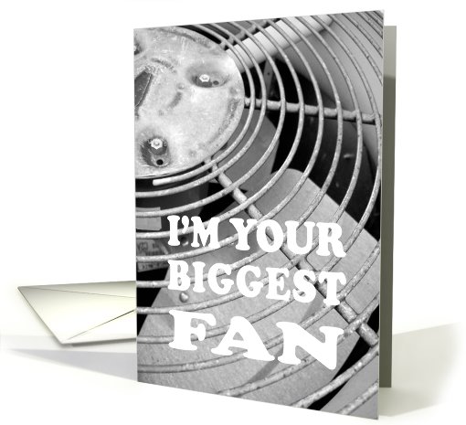 I'M Your Biggest Fan
 card (625279)