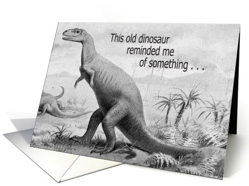 HAPPY BIRTHDAY, Getting Older, Dinosaurs card (698852)