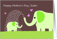 Elephant Mother’s Day for Sister card