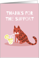 Thanks For Support Red Cat Drinking Lemonade card