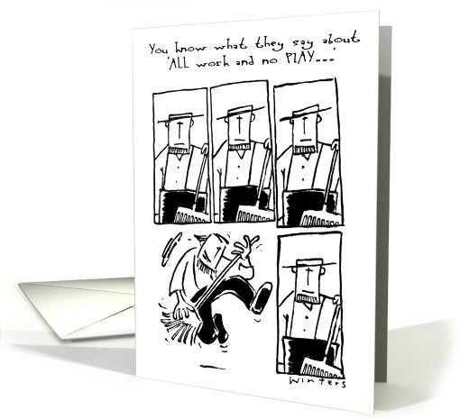 All work and no Play card (711104)