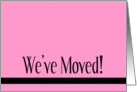 We’ve Moved card