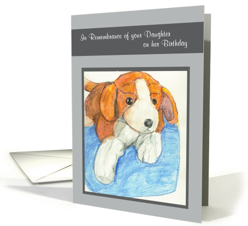 In Remembrance of your Daughter on her Birthday Dog Illustration card