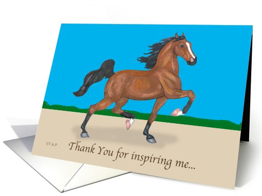Thank You for Inspiration Saddlebred Horse card (548030)