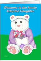 Welcome Adopted Daughter Teddy Bear card