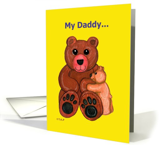 My Daddy Father's Day Teddy Bears card (604382)