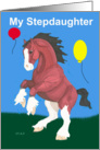 Stepdaughter Clydesdale Horse Birthday card