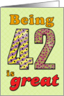 Birthday - Being 42 is great card