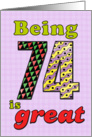 Birthday - Being 74 is great card