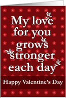 Valentine - My love for you grows stronger card
