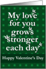 Valentine - My love for you grows stronger card