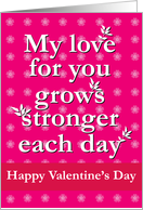 Valentine - My love for you grows stronger card