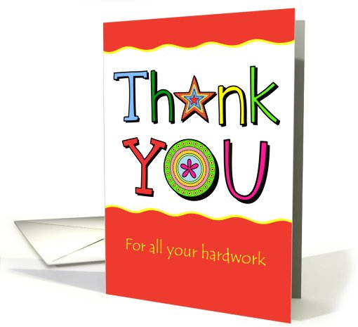 Thank you for all your hardwork card (790874)