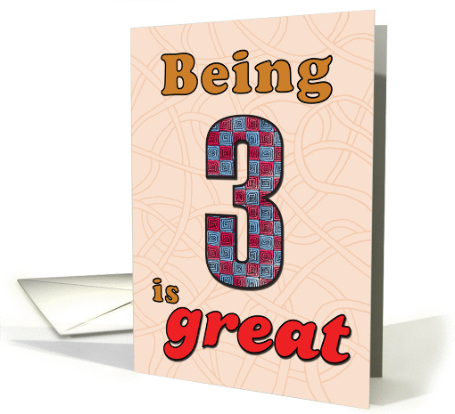 Birthday - Being 3 is great card (860112)