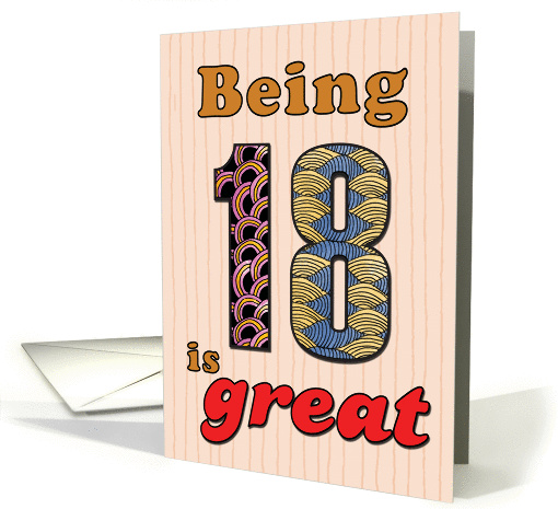 Birthday - Being 18 is great card (860145)