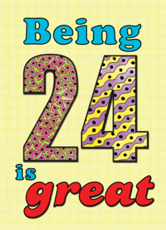 Birthday - Being 24...