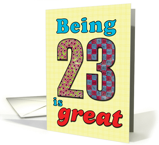 Birthday - Being 23 is great card (860156)