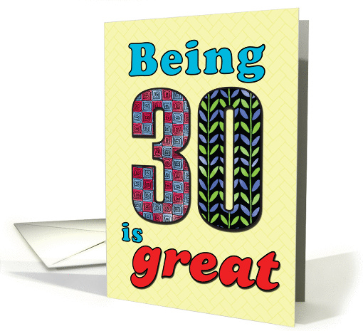 Birthday - Being 30 is great card (860169)