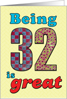 Birthday - Being 32 is great card