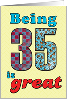 Birthday - Being 35 is great card