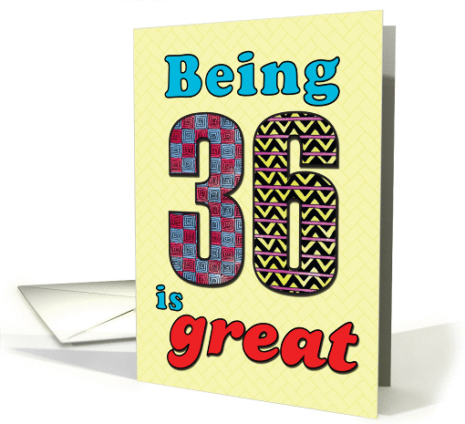 Birthday - Being 36 is great card (860181)