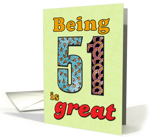 Birthday - Being 51 is great card (860203)
