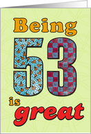 Birthday - Being 53 is great card