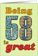 Birthday - Being 58 is great card