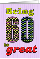 Birthday - Being 60 is great card