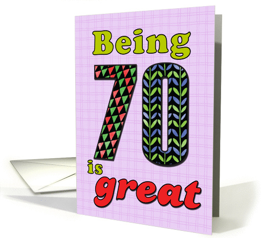 Birthday - Being 70 is great card (860227)