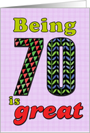 Birthday - Being 70 is great card