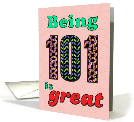 Birthday - Being 101 is great card (860605)