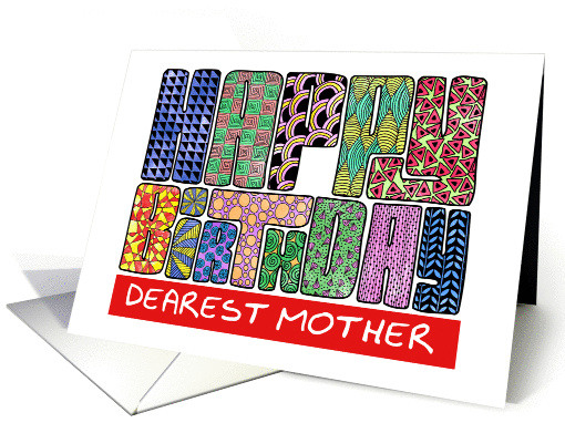 Zendoodle - Happy Birthday, Dearest Mother card (864514)